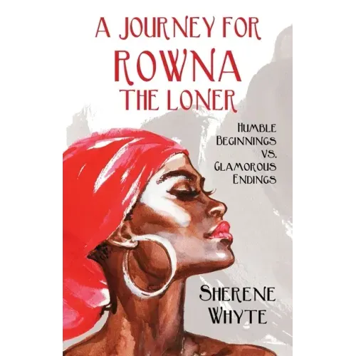 A Journey for Rowna the Loner: Humble Beginnings vs. Glamorous Endings