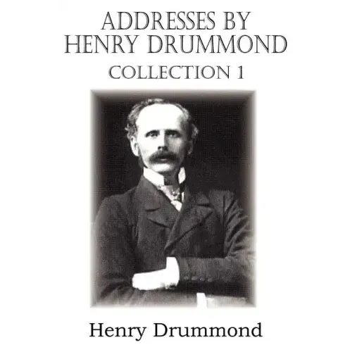 Addresses by Henry Drummond Collection 1