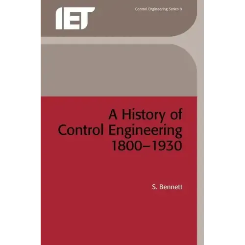 A History of Control Engineering 1800-1930