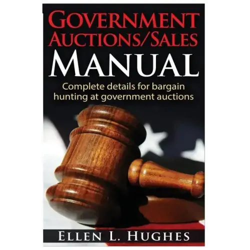 Government Auctions/Sales Manual: Complete Details For Bargain Hunting At Government Auctions