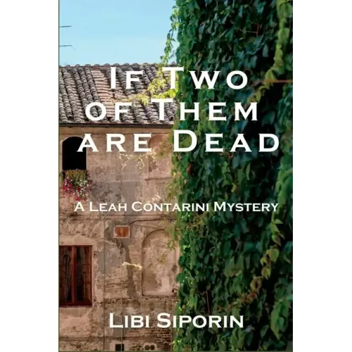 If Two of them are Dead: A Leah Contarini Mystery