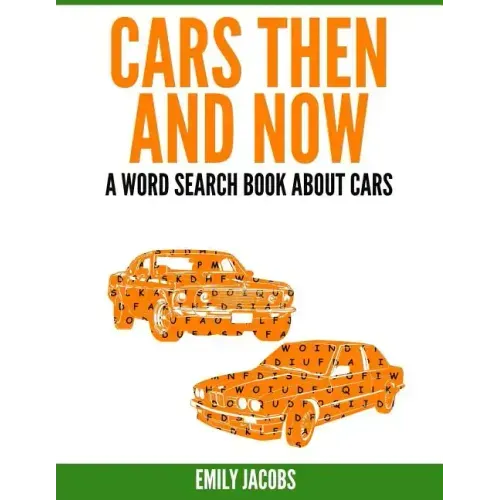 Cars Then & Now (American and Foreign): A Word Search Book About Cars