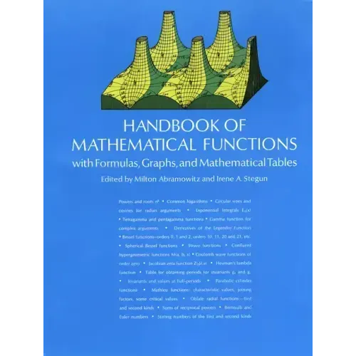 Handbook of Mathematical Functions: With Formulas, Graphs, and Mathematical Tables