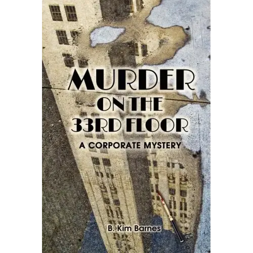 Murder on the 33rd Floor: A Corporate Mystery
