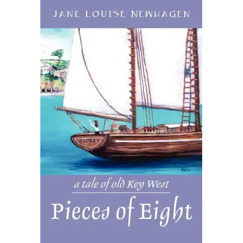 Pieces of Eight: A Tale of Old Key West