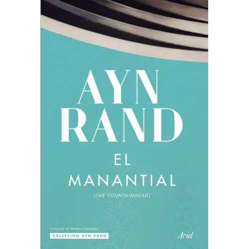 El Manantial / The Fountainhead
