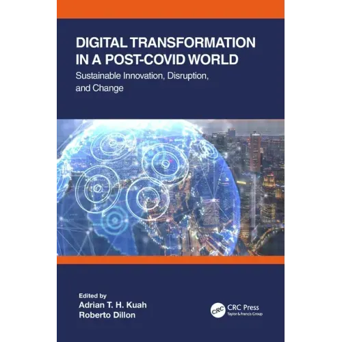 Digital Transformation in a Post-Covid World: Sustainable Innovation, Disruption, and Change