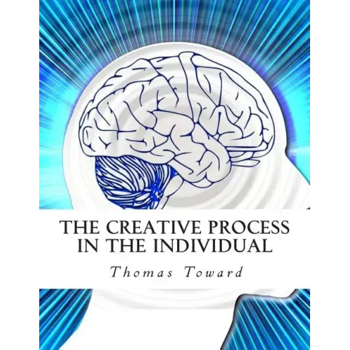 The Creative Process in the Individual