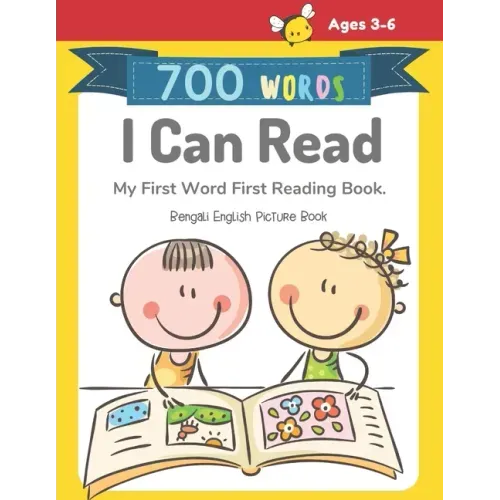 700 Words I Can Read My First Word First Reading Book. Bengali English Picture Book: Full-color childrens books to read basic vocabulary cartoons word
