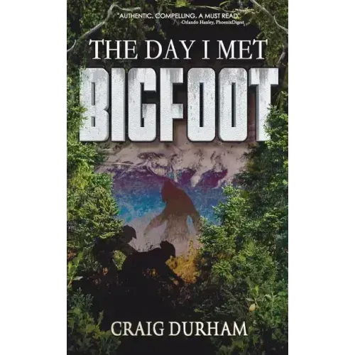 The Day I Met Bigfoot