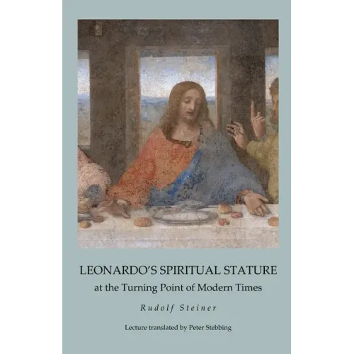 Leonardo's Spiritual Stature: at the Turning Point of Modern Times