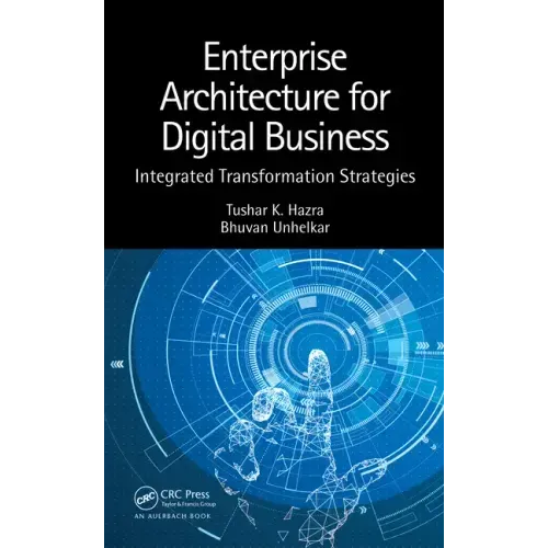 Enterprise Architecture for Digital Business: Integrated Transformation Strategies