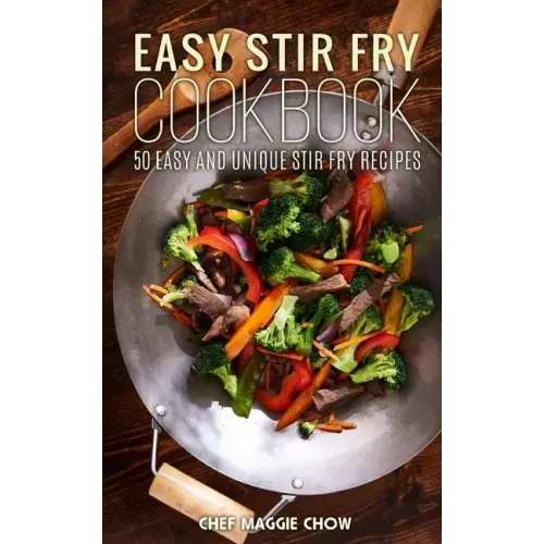 Easy Stir-Fry Cookbook