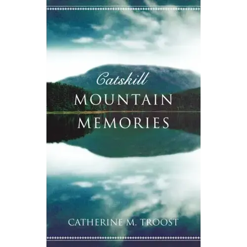 Catskill Mountain Memories