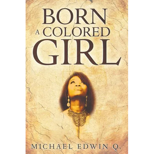 Born A Colored Girl