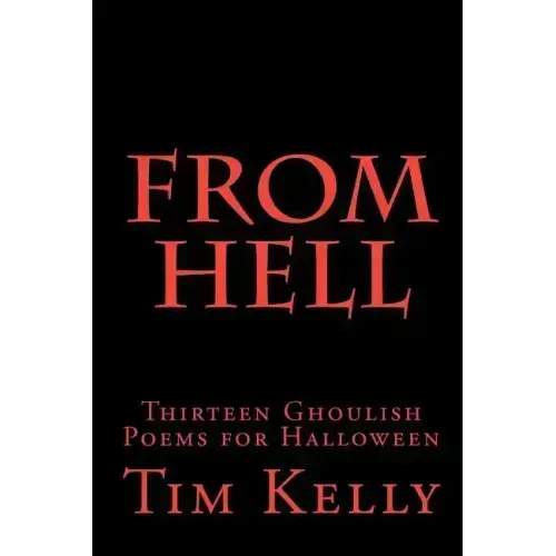 From Hell: Thirteen Ghoulish Poems for Halloween