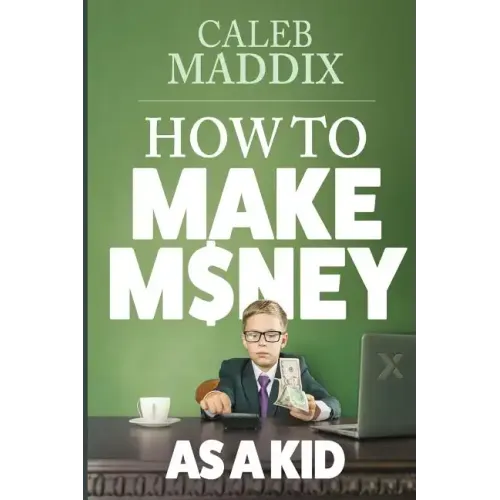 How to Make Money as a Kid