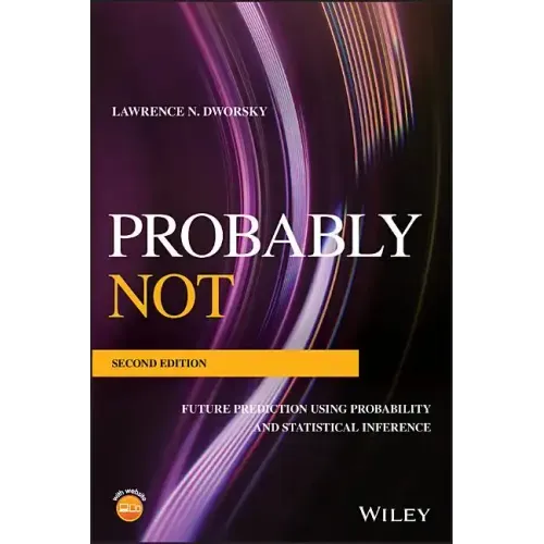 Probably Not: Future Prediction Using Probability and Statistical Inference
