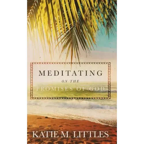Meditating on the Promises of God