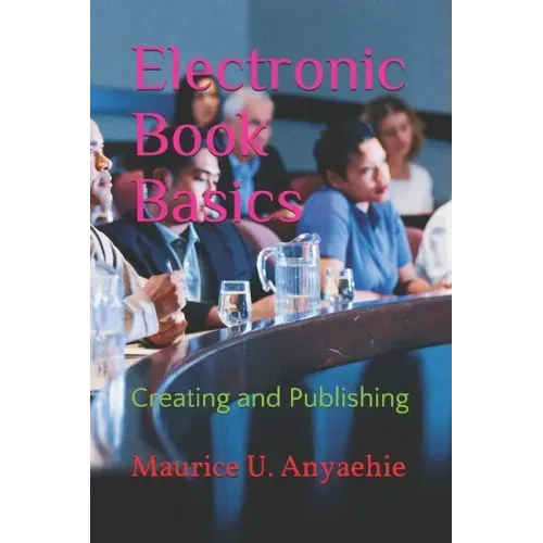 Electronic Book Basics: Creating and Publishing