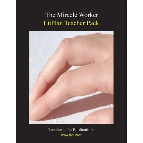 Litplan Teacher Pack: The Miracle Worker