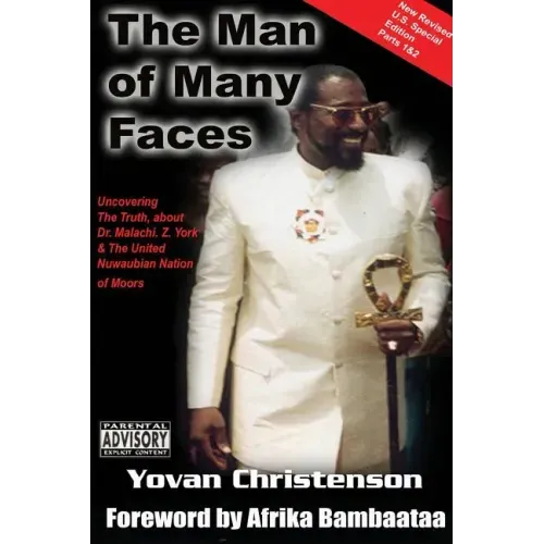The Man of Many Faces: PT. 1 & 2: Uncovering the Truth about Dr. Malachi Z. York