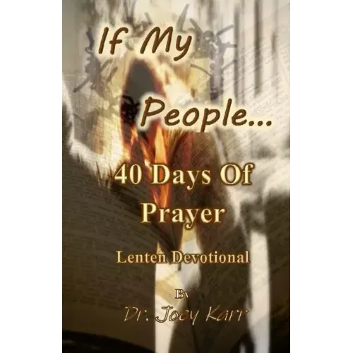 If My People...: 40 Days Of Prayer Lenten Devotional
