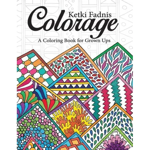 Colorage: A Coloring Book for Grown Ups