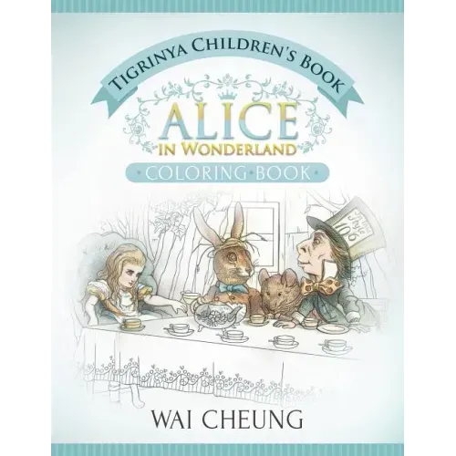 Tigrinya Children's Book: Alice in Wonderland (English and Tigrinya Edition)