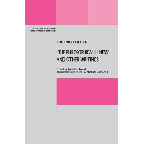 "The Philosophical Illness" and Other Writings