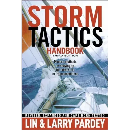 Storm Tactics Handbook: Modern Methods of Heaving-To for Survival in Extreme Conditions