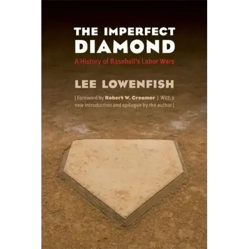 The Imperfect Diamond: A History of Baseball's Labor Wars