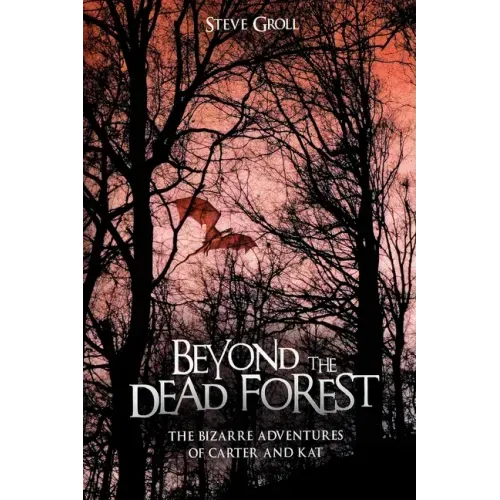 Beyond the Dead Forest: The Bizarre Adventures of Carter and Kat