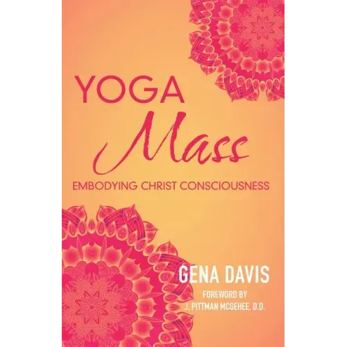 Yogamass: Embodying Christ Consciousness