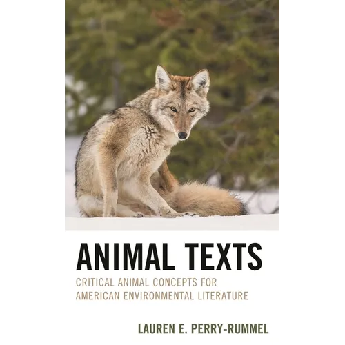 Animal Texts: Critical Animal Concepts for American Environmental Literature