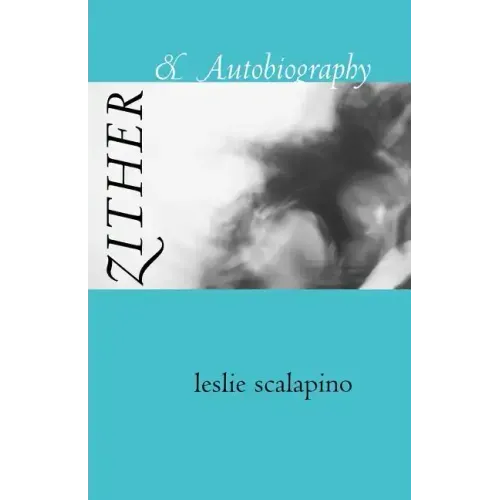 Zither & Autobiography