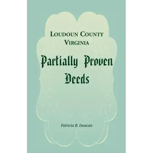 Loudoun County, Virginia Partially Proven Deeds