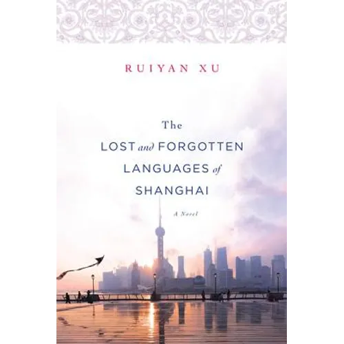 The Lost and Forgotten Languages of Shanghai