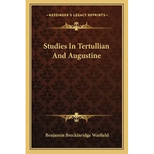Studies in Tertullian and Augustine