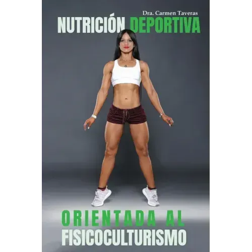 Nutrición Deportiva Orientada Al Fisicoculturismo