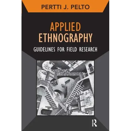 Applied Ethnography: Guidelines for Field Research