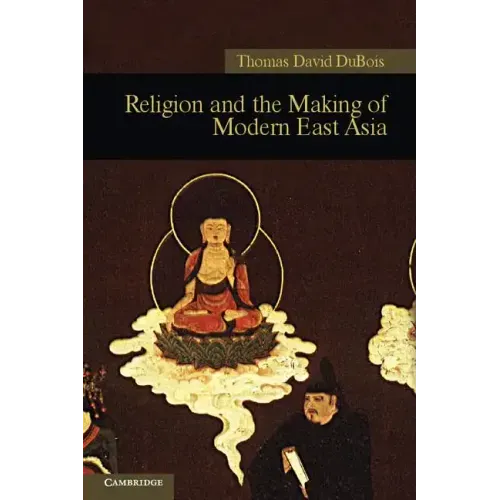 Religion and the Making of Modern East Asia