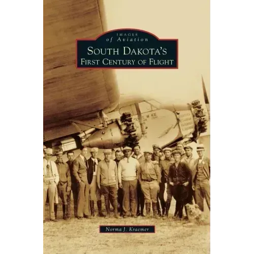 South Dakota's First Century of Flight
