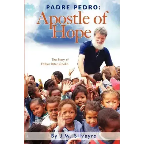 Padre Pedro: Apostle of Hope