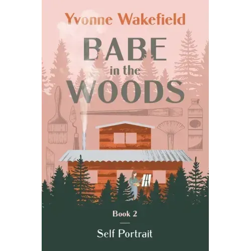 Babe in the Woods: Self Portrait