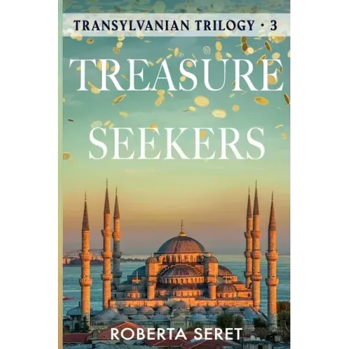Treasure Seekers: (Transylvanian Trilogy Book 3)