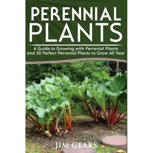 Perennial Plants: Grow All Year Round With Perrenial Plants, Vegetables, Berries, Herbs, Fruits, Harvest Forever, Gardening, Mini Farm,