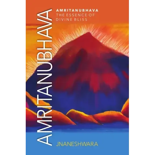 Amritanubhava: The Essence of Divine Bliss