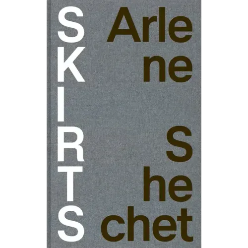 Arlene Shechet: Skirts