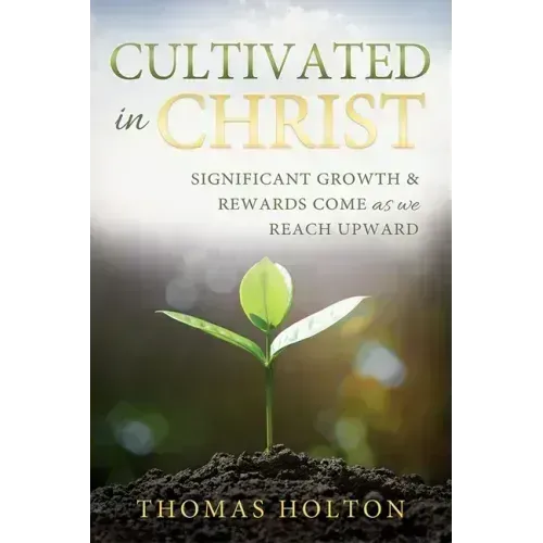 Cultivated in Christ
